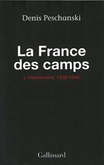 La France des camps. L'internement (1938-1946)