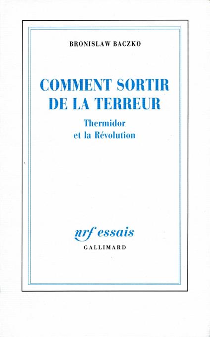 Comment sortir de la Terreur. Thermidor et la Révolution