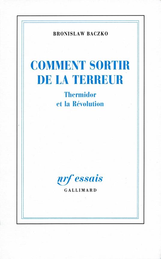 Comment sortir de la Terreur. Thermidor et la Révolution