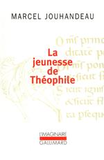 La jeunesse de Théophile. Histoire ironique et mystique