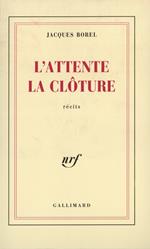 L'Attente – La Clôture