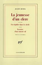 La jeunesse d'un clerc / Un régulier dans le siècle /Exercice d'un enterré vif