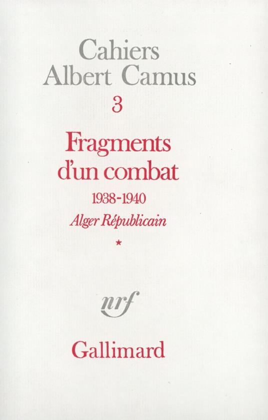 Fragments d'un combat 1938-1940. Alger Républicain (Tome 1) - Le Soir Républicain