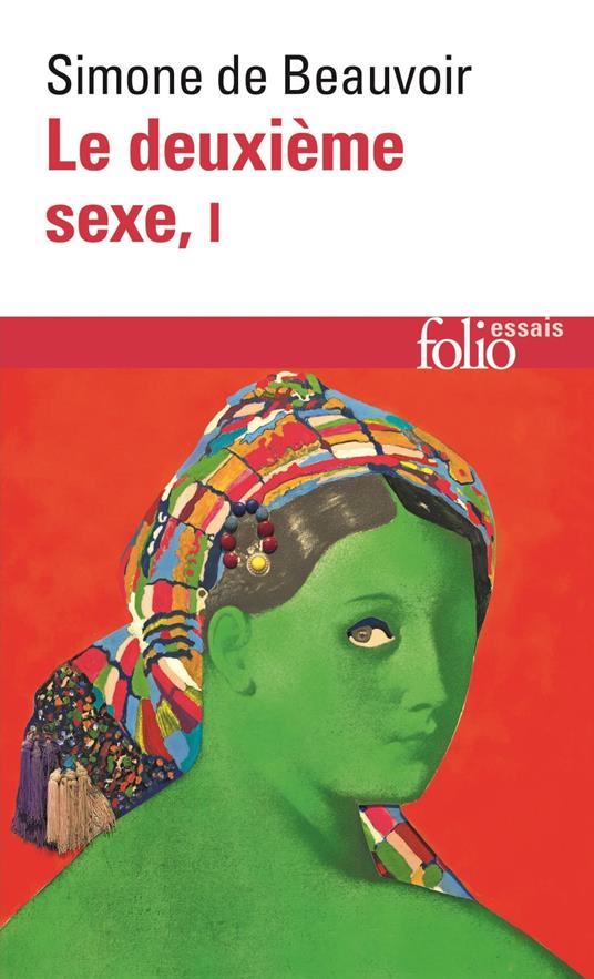 Le deuxième sexe (Tome 1) - Les faits et les mythes