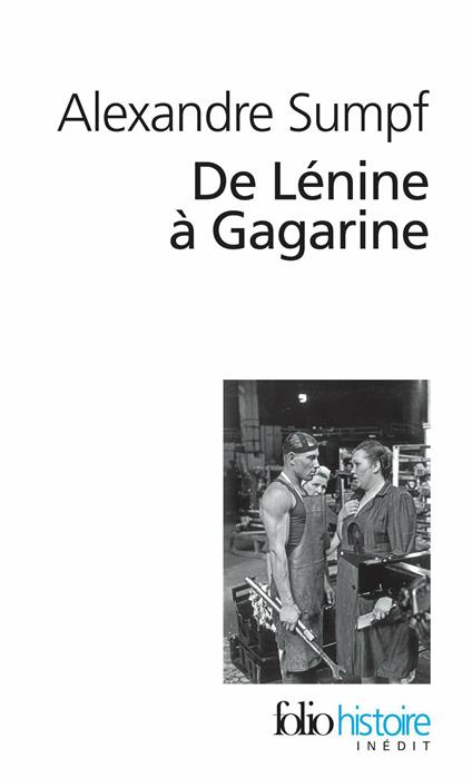 De Lénine à Gagarine. Une histoire sociale de l'Union soviétique