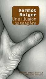 Une illusion passagère