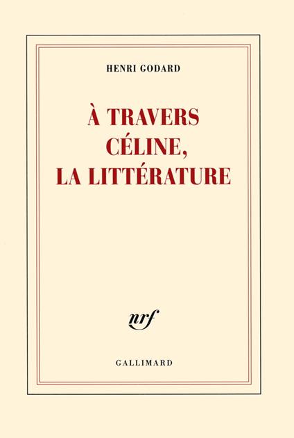 À travers Céline, la littérature