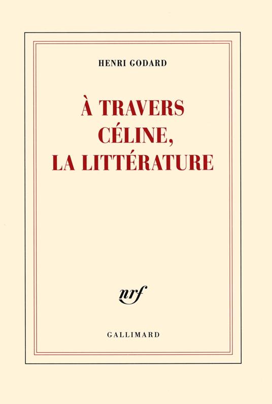 À travers Céline, la littérature