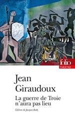 La guerre de Troie n'aura pas lieu (édition enrichie)