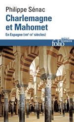 Charlemagne et Mahomet. En Espagne (VIIIe-IXe siècles)