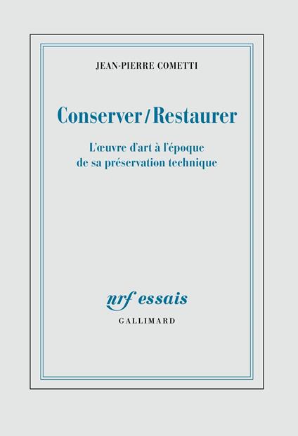 Conserver / Restaurer. L'oeuvre d'art à l'époque de sa préservation technique