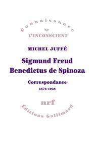 Sigmund Freud – Benedictus de Spinoza. Correspondance 1676-1938