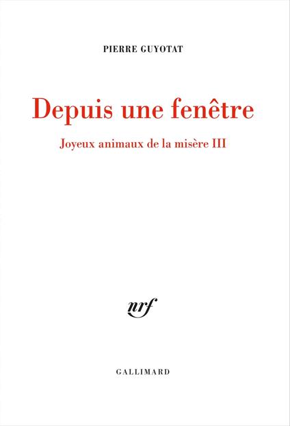 Joyeux animaux de la misère (Tome 3) - Depuis une fenêtre