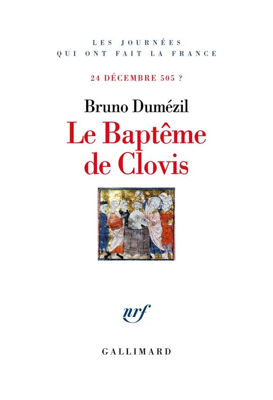 Le Baptême de Clovis. 24 décembre 505 ?