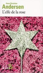 L'elfe de la rose et autres contes du jardin