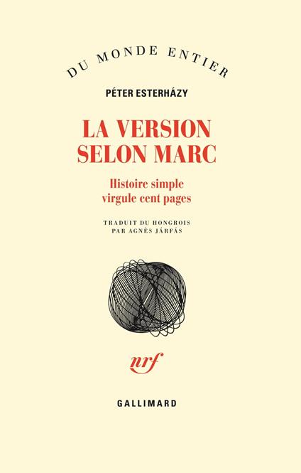 La Version selon Marc. Histoire simple virgule cent pages