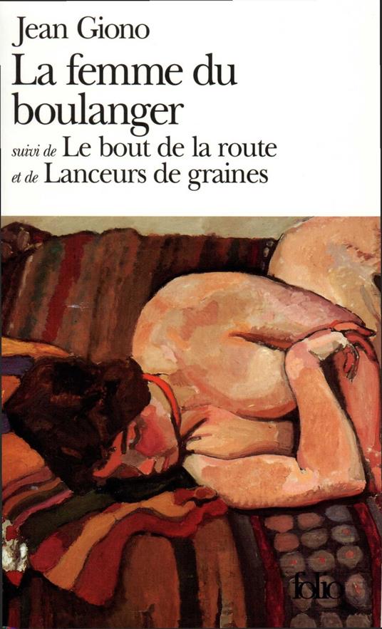 La femme du boulanger / Le bout de la route / Lanceurs de graines
