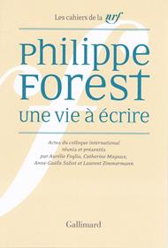Philippe Forest. Une vie à écrire