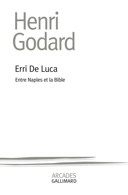 Erri de Luca. Entre Naples et la Bible