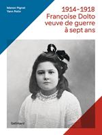 1914-1918, Françoise Dolto, veuve de guerre à sept ans