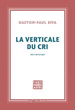La verticale du cri. Récit initiatique