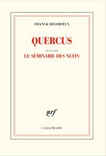 Quercus suivi de Le séminaire des nuits