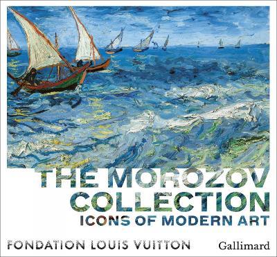 Icons of Modern Art: The Morozov collection - Anne Baldassari - cover