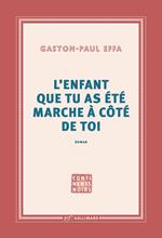 L’enfant que tu as été marche à côté de toi