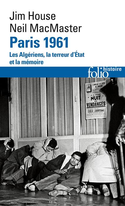 Paris 1961. Les Algériens, la terreur d'État et la mémoire