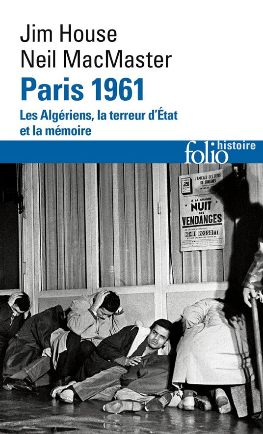 Paris 1961. Les Algériens, la terreur d'État et la mémoire