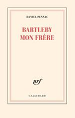 Bartleby mon frère