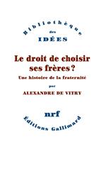 Le droit de choisir ses frères ?