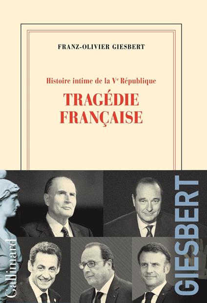 Histoire intime de la Ve République (Tome 3) - Tragédie française