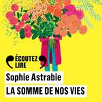 La somme de nos vies