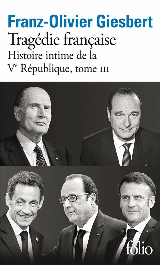 Histoire intime de la Ve République (Tome 3) -Tragédie française