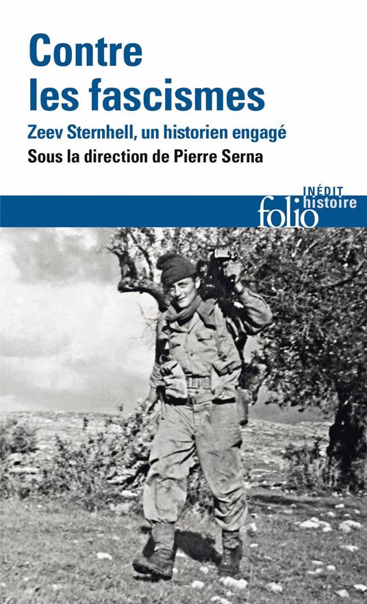 Contre les fascismes. Zeev Sternhell, un historien engagé