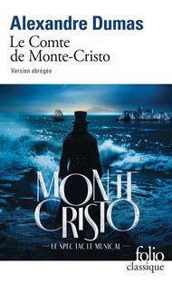Le Comte de Monte-Cristo (version abrégée). Le script de du spectacle musical