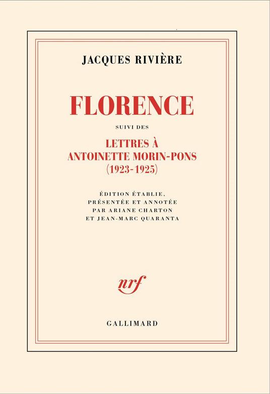 Florence suivi des Lettres de Jacques Rivière à Antoinette Morin-Pons (1923-1925)