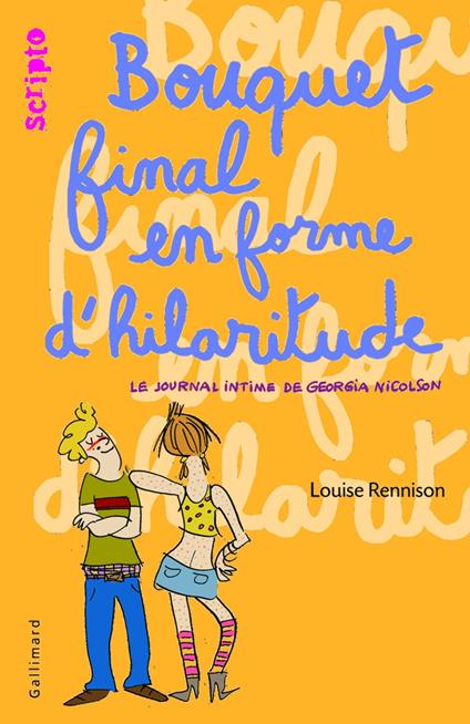 Le journal intime de Georgia Nicolson (Tome 10) - Bouquet final en forme d'hilaritude - Louise Rennison,Catherine Gibert - ebook