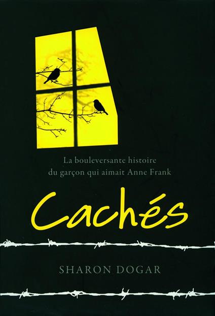 Cachés - Sharon Dogar,cécile Dutheil de la Rochère - ebook