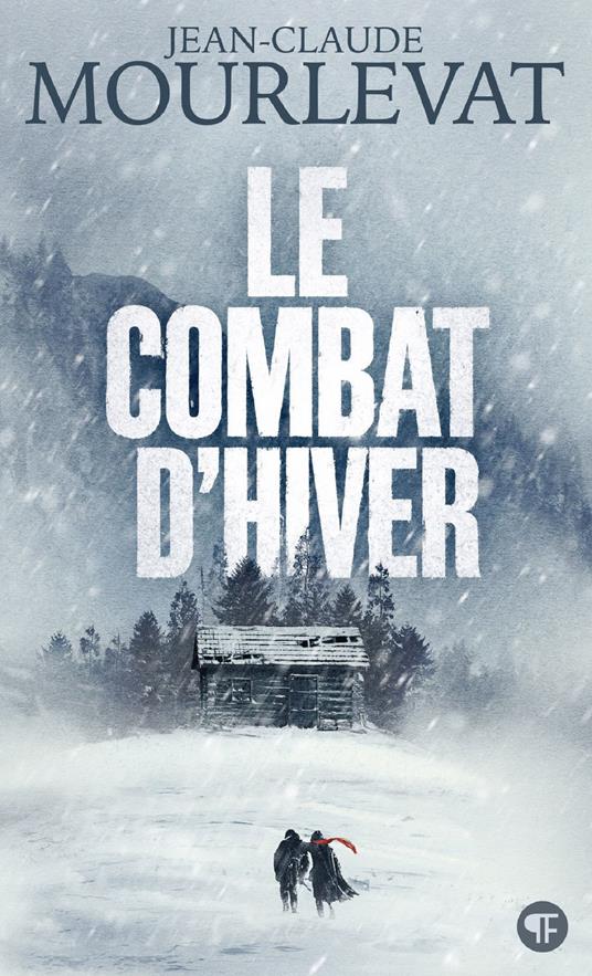 Le Combat d'hiver - Jean-Claude Mourlevat - ebook