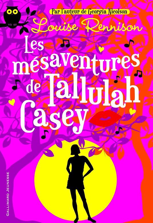 Tallulah Casey (Tome 1) - Les mésaventures de Tallulah Casey - Louise Rennison,Catherine Gibert - ebook