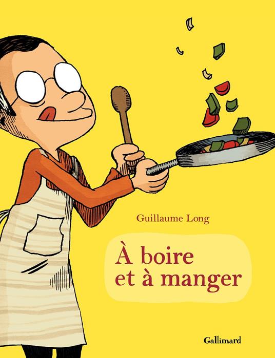 À boire et à manger (Tome 1)