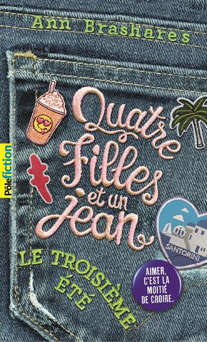 Quatre filles et un jean (Tome 3) - Le troisième été - Ann Brashares,Vanessa Rubio-Barreau - ebook
