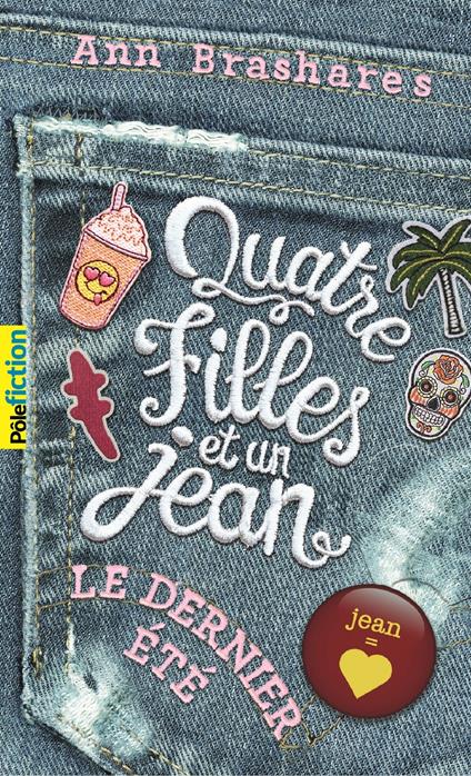 Quatre filles et un jean (Tome 4) - Le dernier été - Ann Brashares,Vanessa Rubio-Barreau - ebook