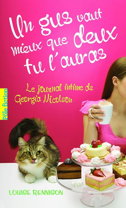 Le journal intime de Georgia Nicolson (Tome 8) - Un gus vaut mieux que deux tu l'auras - Louise Rennison,Catherine Gibert - ebook