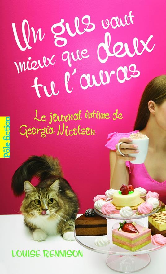 Le journal intime de Georgia Nicolson (Tome 8) - Un gus vaut mieux que deux tu l'auras - Louise Rennison,Catherine Gibert - ebook