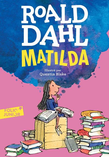 Matilda - Roald Dahl,Quentin Blake,Henri Robillot - ebook