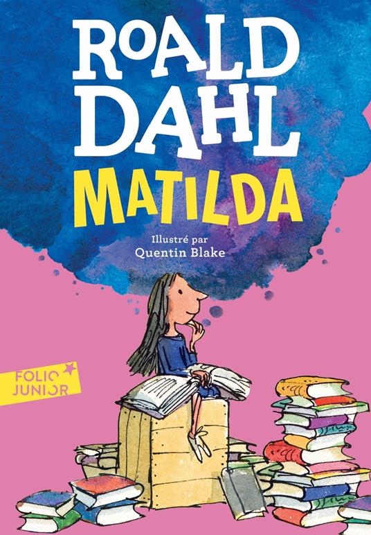 Matilda - Roald Dahl,Quentin Blake,Henri Robillot - ebook
