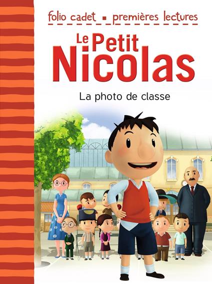 Le Petit Nicolas (Tome 1) - La photo de classe - Emmanuelle Kecir-Lepetit - ebook